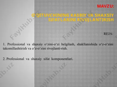 o‘qituvchining kasbiy va shaxsiy sifatlarini rivojlantirish — PPTX