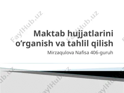 maktab hujjatlari nio‘rganish va tahlil qilish — PPTX