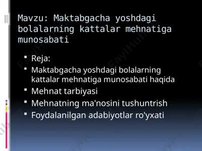 maktabgacha yoshdagi bolalarning kattalar mehnatiga munosabati — PPTX