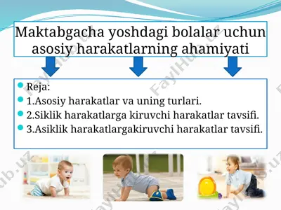 maktabgacha yoshdagi bolalar uchun asosiy harakatlarning ahmiyati — PPTX