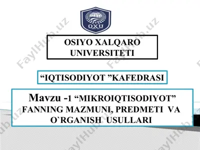 “mikroiqtisodiyot” fanning mazmuni, predmeti va o`rganish usullari — PPTX