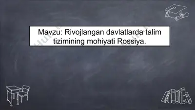 rivojlangan davlatlarda talim tizimining mohiyati rossiya — PPTX