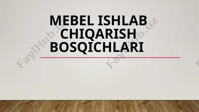mebelishlabchiqarish bosqichlari — PPTX