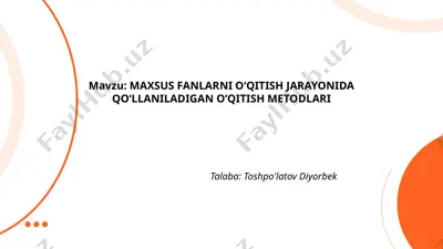 maxsus fanlarni o‘qitish jarayonida qo‘llaniladigan o‘qitish metodlari — PPTX