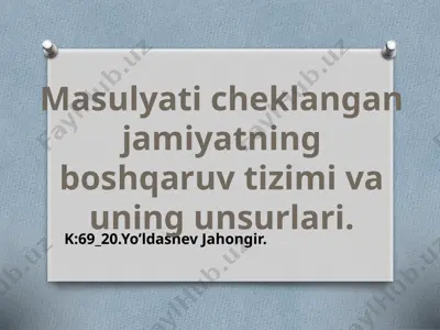 mas'uliyat cheklangan jamiyatning boshqaruv tizimi va uning unsur — PPTX