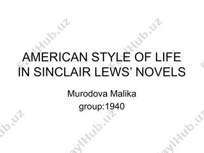 american style of life in sinclair lews’ novels — PPTX