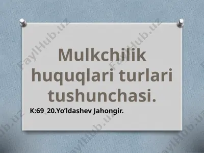 mulkchilik huquqlari turlari tushunchasi — PPTX