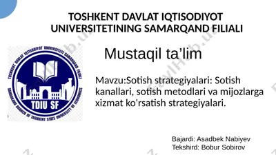 sotish strategiyalari: sotish kanallari, sotish metodlari va mijozlarga xizmat ko'rsatish strategiyalari — PPTX