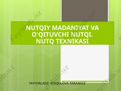 nutqiy madaniyat va o'qituvchi nutqi.nutqtexnikasi — PPTX