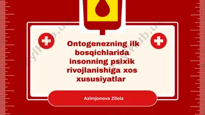 ontogenezning ilk bosqichlarida insonning psixik rivojlanishiga xos xususiyatlar — PPTX