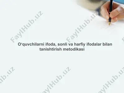 oʻquvchilarni ifoda, sonli va harfiy ifodalar bilan tanishtirish metodikasi — PPTX