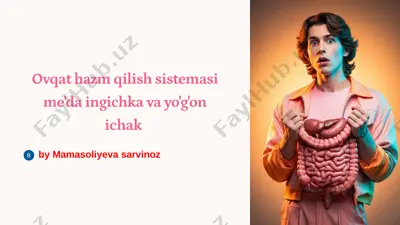 ovqat hazm qilish sistemasining ahamiyati — PPTX