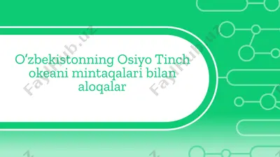 o'zbekistonning osiyo tinch okeani mintaqalari bilan aloqalar — PPTX