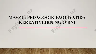 pedagogik faoliyatdagi kreativlikning o‘rni — PPTX