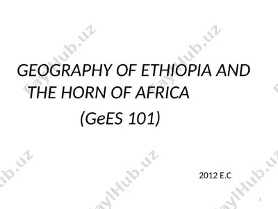 geography of ethiopia and the horn of africa — PPTX