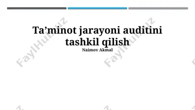 ta’minot jarayoni auditini tashkil qilish — PPTX