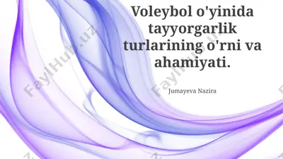 voleybol o'yinida tayyorgarlik turlarining o'rni va ahamiyati — PPTX