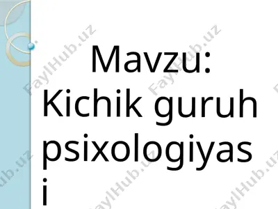 kichik guruh psixologiyasi — PPTX
