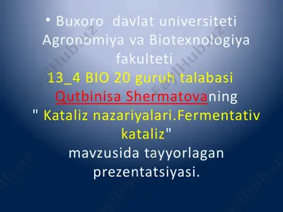 kataliz nazariyasi va fermentativ kataliz — PPTX
