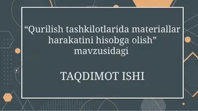 qurilish tashkilotlaridagi materiallar harakatini hisobga olish mavzusidagi taqdimot ishi — PPTX