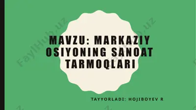 markaziy osiyo davlatlari sanoattarmoqlari — PPTX