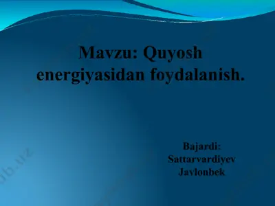 quyosh energiyasidan foydalanish — PPTX