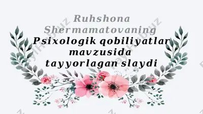 psixologik qobiliyatlar mavzusiga oid taqdimot — PPTX