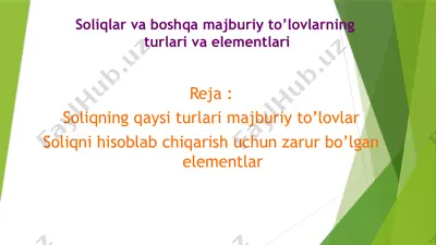 soliqlar va boshqa majburiy to’lovlarning turari va elementlari — PPTX