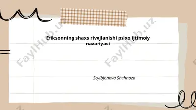 eriksonning shaxs rivojlanishi psixo ijtimoiy nazariyasi — PPTX