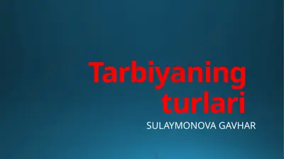 tarbiyaning turlari — PPTX