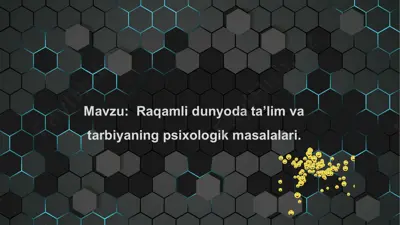 raqamli dunyo: ma'lumot va tarbiya psixologik masalalari — PPTX