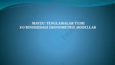 tenglamalar tizmi ko‘rinishidagi ekonometrik modellar — PPTX