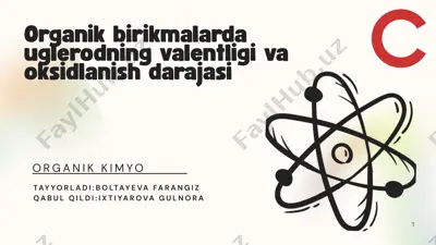 organik birikmalarda uglerodning valentligi va oksidlanish darajasi — PPTX