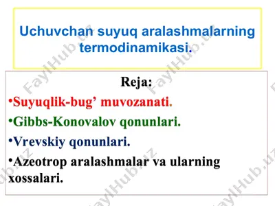 uchuvchan suyuq aralashmalarning termodinamikasi — PPT
