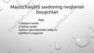 xalqaro savdoning rivojlanish bosqichlari — PPTX