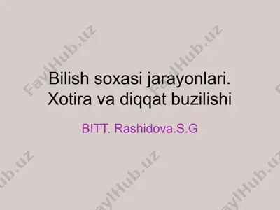 bilish soxasi jarayonlari. xotira va diqqat buzilishi — PPTX