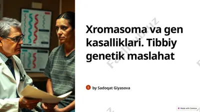 xromasoma va gen kasalliklari. tibbiy genetik maslahat — PPTX