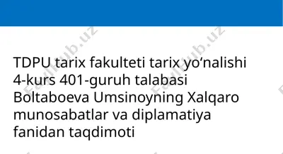 tdpu tarix fakulteti tarix yoʻnalishi 4-kurs 401-guruhta talaba si boltaboeva umsinoyning xalqaro munosabatlar va diplomatiya fanidan taqdimoti — PPTX