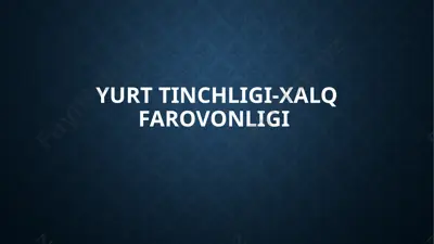 yurttinchligi-xalqfarovonligi — PPTX