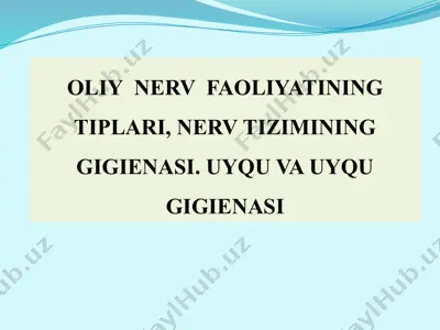 oliynerv faoliyatining tiplari, nervtizimininggigienasi.uyqu va uyqu gigienasi — PPTX