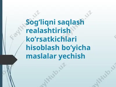 sog‘liqni saqlash realashtirish ko‘rsatkichlari — PPTX