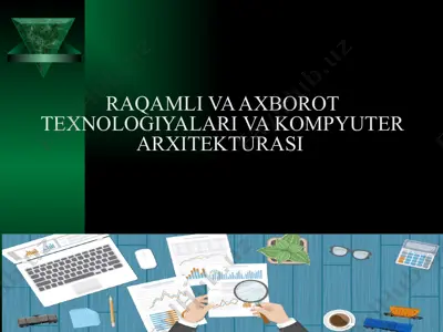 raqamli va axborot texnologiyalari va kompyuter arxitekturasi — PPTX