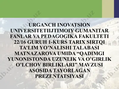 qadimgi yunonistonda uzunlik va o’girlik o’lchov birliklari — PPTX