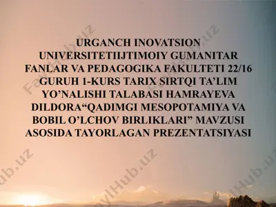 prezentatsiya "qadimgi mesopotamiya va bobil o'lchov birliklari" — PPTX