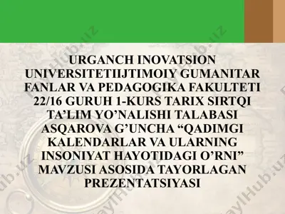 prezentatsiya "qadimgi kalendarlar va ularining insoniyat hayotidagi o'rni" — PPTX