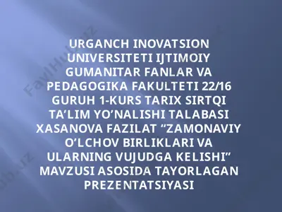 zamonaviy o'lchov birliklari va ularning vujudga kelishi prezentatsiyasi — PPTX