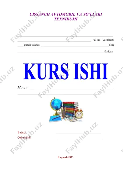 urganch avtomobil va yo'llari texnikumi kurs ishi — DOCX