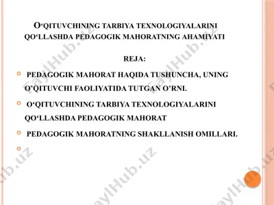 oʻqituvchining tarbiya texnologiyalarini qoʻllashda pedagogik mahoratning ahamiyati — PPTX