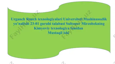 kimyoviy texnologiya fanidan mustaqil ishi — PPTX