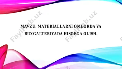 materiallarni omborda va buxgalteriyada hisobga olish — PDF
